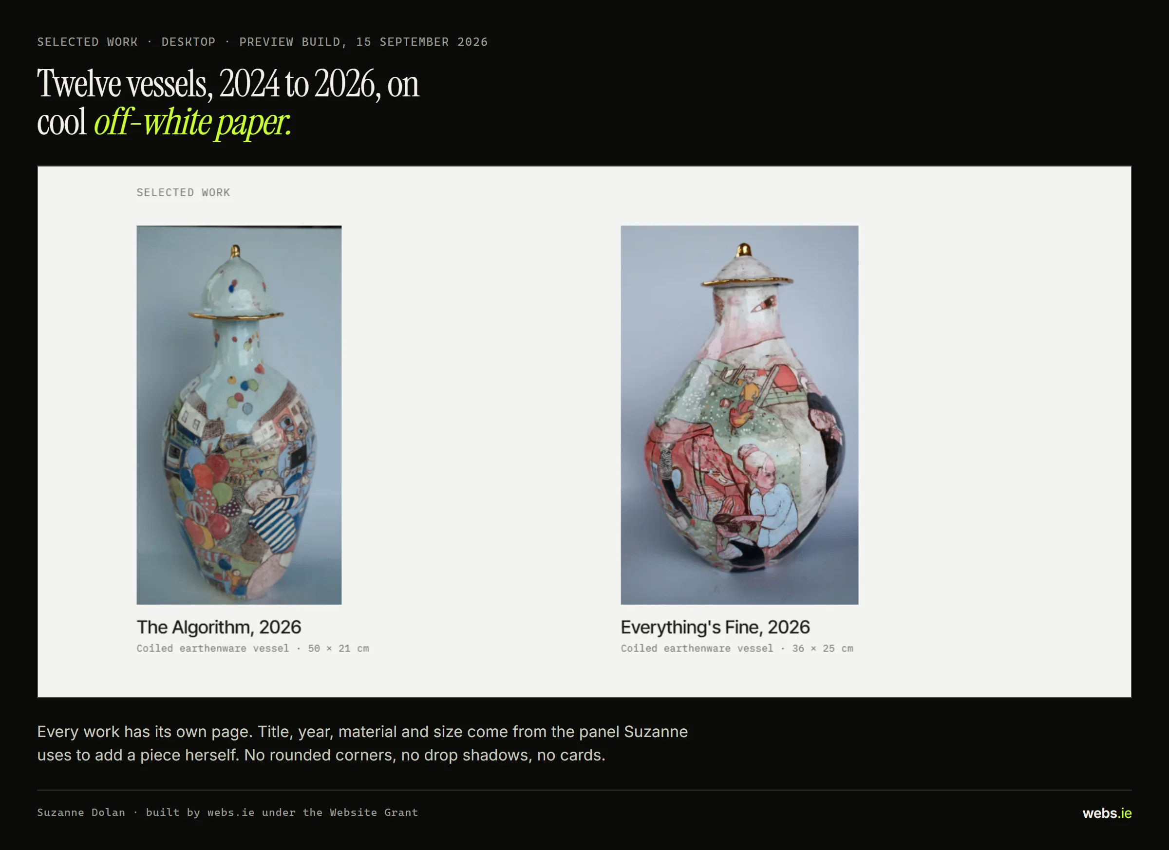 The selected work section on a desktop screen: two photographed vessels, The Algorithm, 2026 and Everything's Fine, 2026, on an off-white page, each with its title, year, material and dimensions in small type underneath